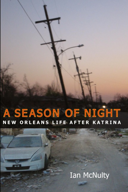 Season of Night: New Orleans Life After Katrina