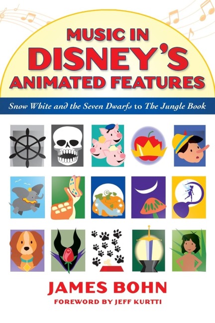 Music in Disneys Animated Features: Snow White and the Seven Dwarfs to the Jungle Book