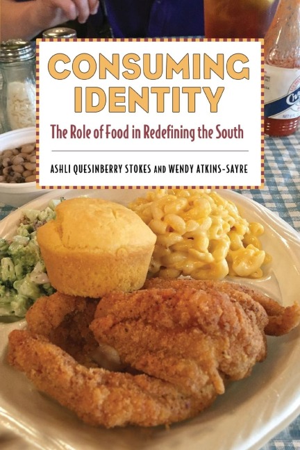 Consuming Identity: The Role of Food in Redefining the South