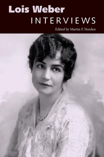 Lois Weber: Interviews