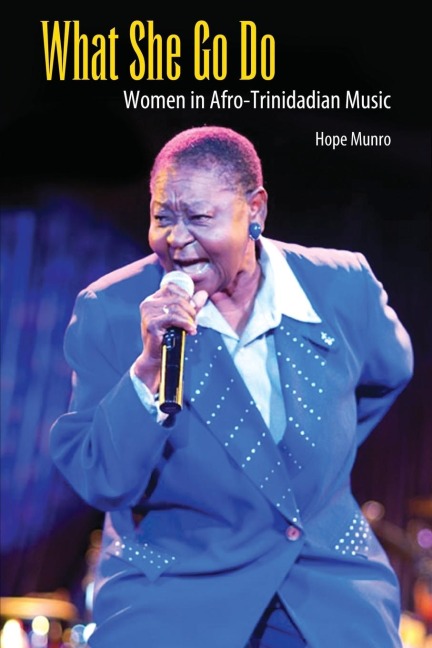 What She Go Do: Women in Afro-Trinidadian Music