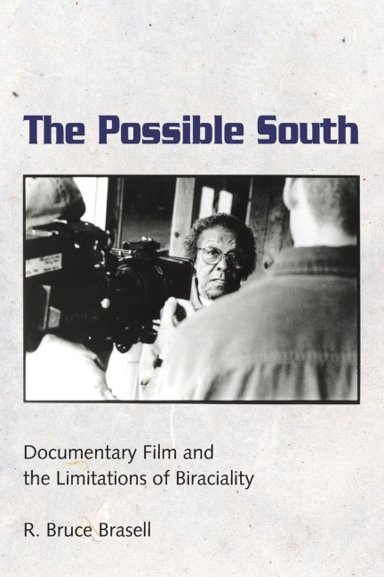 Possible South: Documentary Film and the Limitations of Biraciality