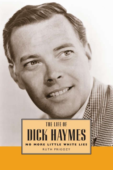 Life of Dick Haymes: No More Little White Lies