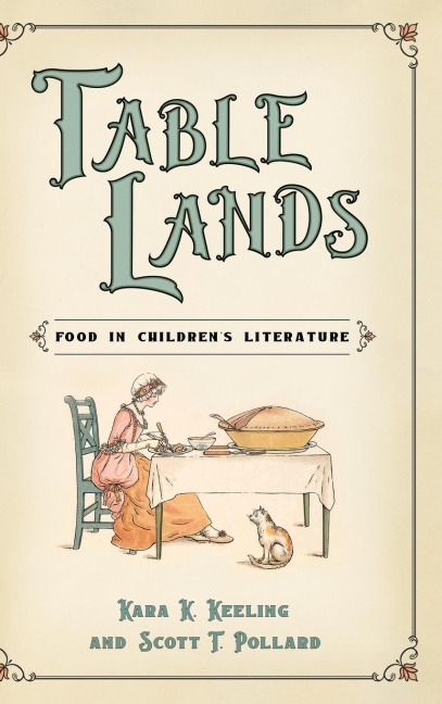 Table Lands: Food in Childrens Literature