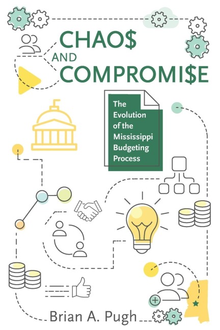 Chaos and Compromise: The Evolution of the Mississippi Budgeting Process