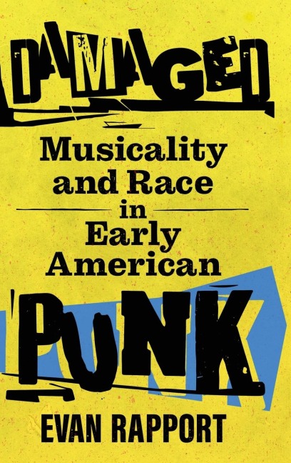 Damaged: Musicality and Race in Early American Punk