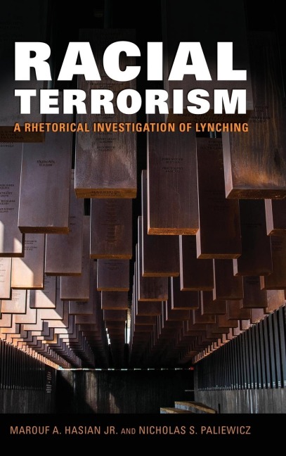 Racial Terrorism: A Rhetorical Investigation of Lynching