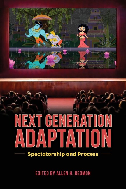 Next Generation Adaptation: Spectatorship and Process