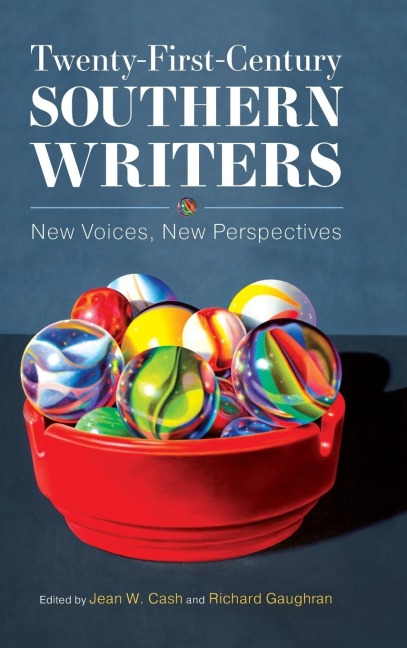 Twenty-First-Century Southern Writers: New Voices, New Perspectives