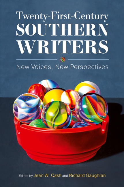 Twenty-First-Century Southern Writers: New Voices, New Perspectives