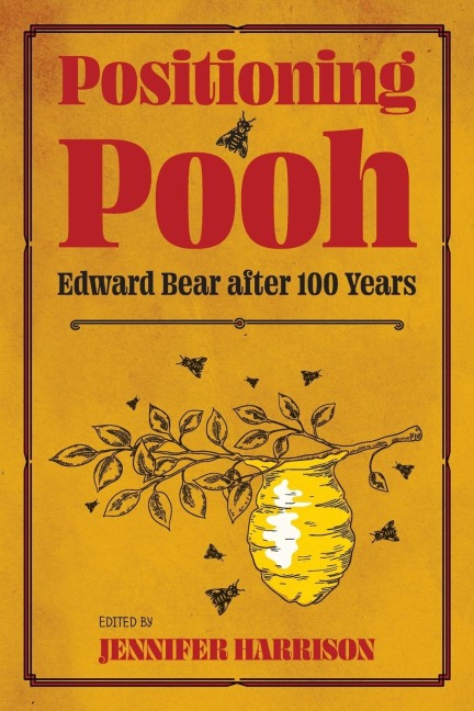 Positioning Pooh: Edward Bear After One Hundred Years