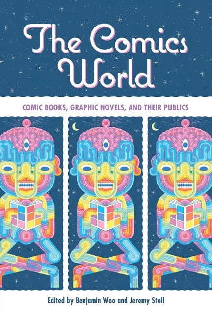 Comics World: Comic Books, Graphic Novels, and Their Publics