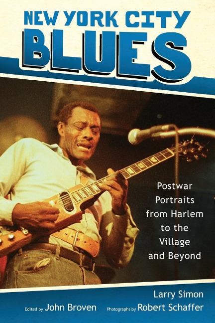 New York City Blues: Postwar Portraits from Harlem to the Village and Beyond