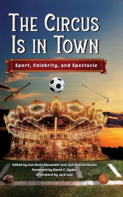 Circus Is in Town: Sport, Celebrity, and Spectacle