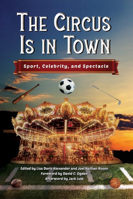 Circus Is in Town: Sport, Celebrity, and Spectacle