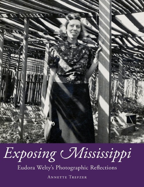 Exposing Mississippi: Eudora Weltys Photographic Reflections