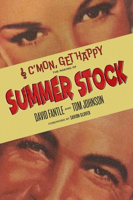 Cmon, Get Happy: The Making of Summer Stock