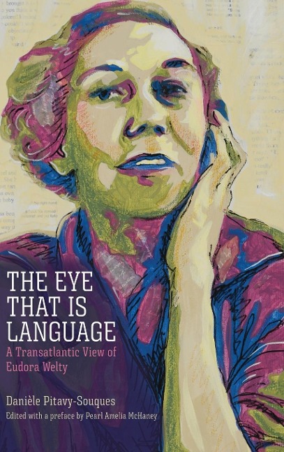 Eye That Is Language: A Transatlantic View of Eudora Welty
