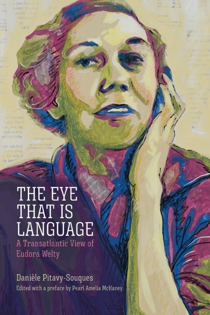 Eye That Is Language: A Transatlantic View of Eudora Welty