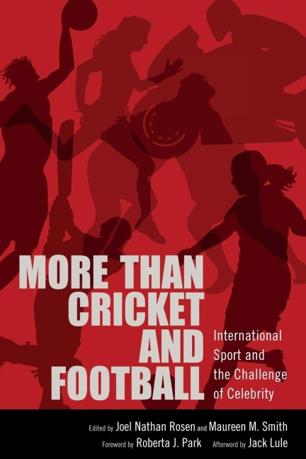 More Than Cricket and Football: International Sport and the Challenge of Celebrity
