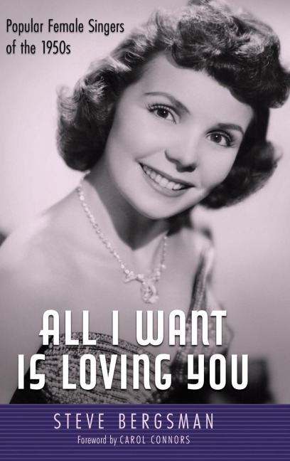 All I Want Is Loving You: Popular Female Singers of the 1950s