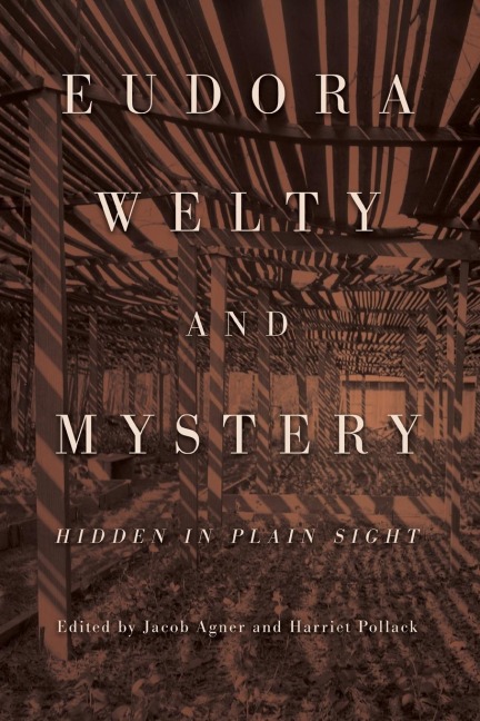 Eudora Welty and Mystery: Hidden in Plain Sight
