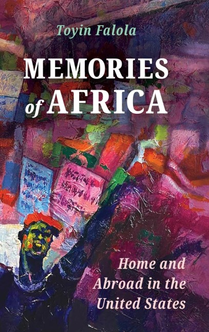 Memories of Africa: Home and Abroad in the United States