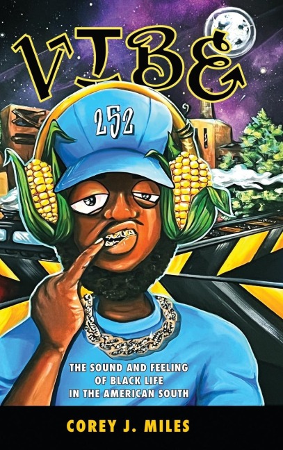 Vibe: The Sound and Feeling of Black Life in the American South