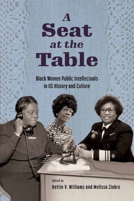 Seat at the Table: Black Women Public Intellectuals in Us History and Culture