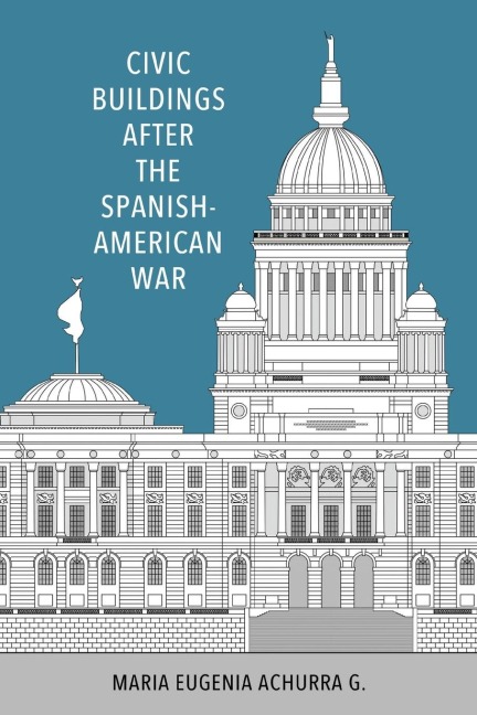 Civic Buildings After the Spanish-American War
