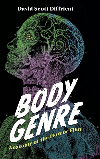 Body Genre: Anatomy of the Horror Film (Hardback)