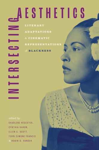 Intersecting Aesthetics Literary Adaptations and Cinematic Representations of Blackness