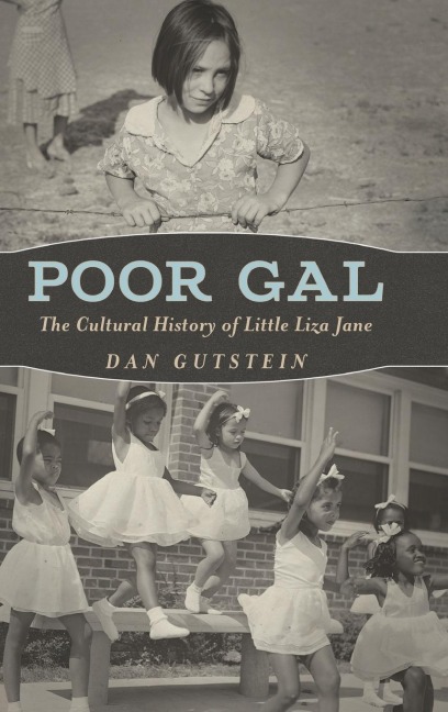 Poor Gal: The Cultural History of Little Liza Jane (Hardback)