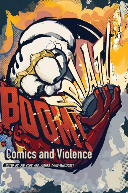 Boom! Splat!: Comics and Violence
