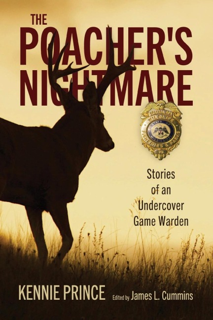 Poachers Nightmare: Stories of an Undercover Game Warden
