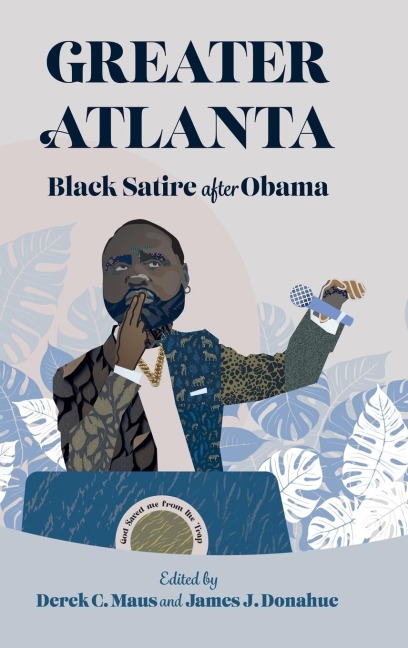 Greater Atlanta: Black Satire After Obama (Hardback)