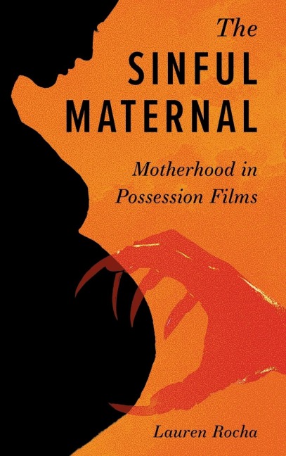 Sinful Maternal: Motherhood in Possession Films