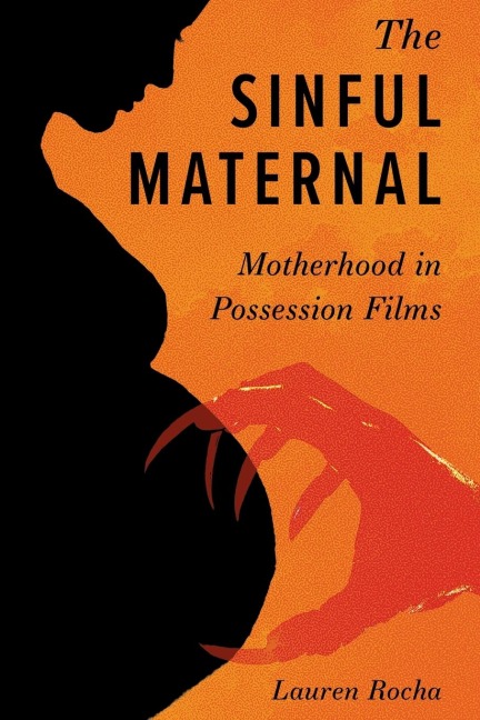 Sinful Maternal: Motherhood in Possession Films