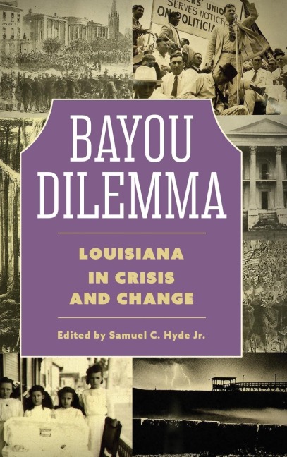 Bayou Dilemma: Louisiana in Crisis and Change