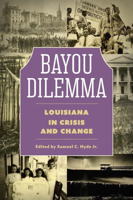 Bayou Dilemma: Louisiana in Crisis and Change
