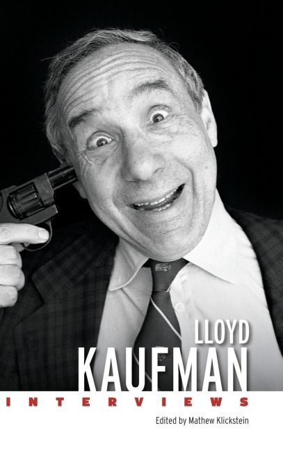 Lloyd Kaufman: Interviews