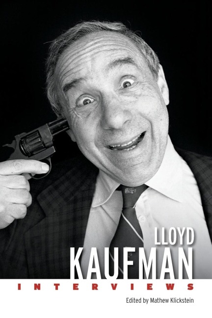 Lloyd Kaufman: Interviews