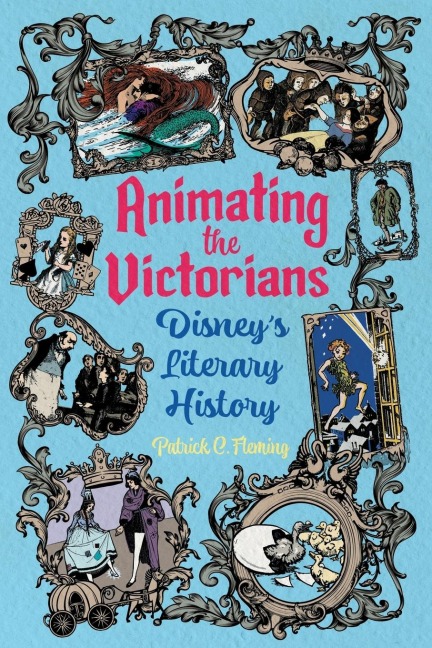 Animating the Victorians: Disneys Literary History