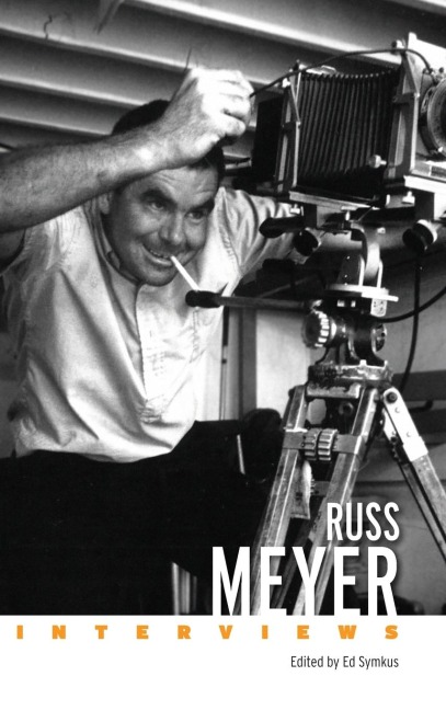 Russ Meyer: Interviews (Hardback)