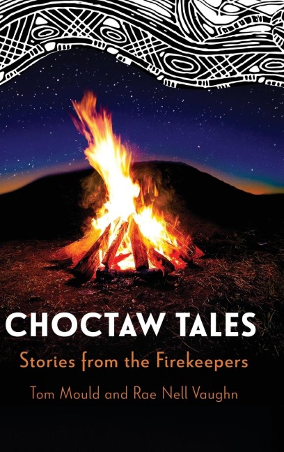 Choctaw Tales: Stories from the Firekeepers