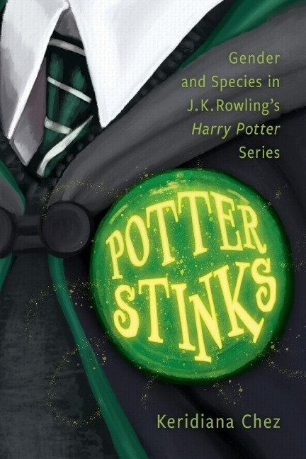 Potter Stinks: Gender and Species in J. K. Rowlings Harry Potter Series