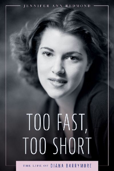 Too Fast, Too Short: The Life of Diana Barrymore