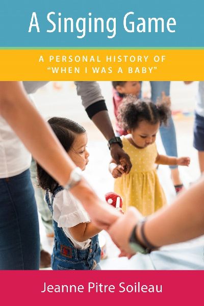 Singing Game: A Personal History of When I Was a Baby