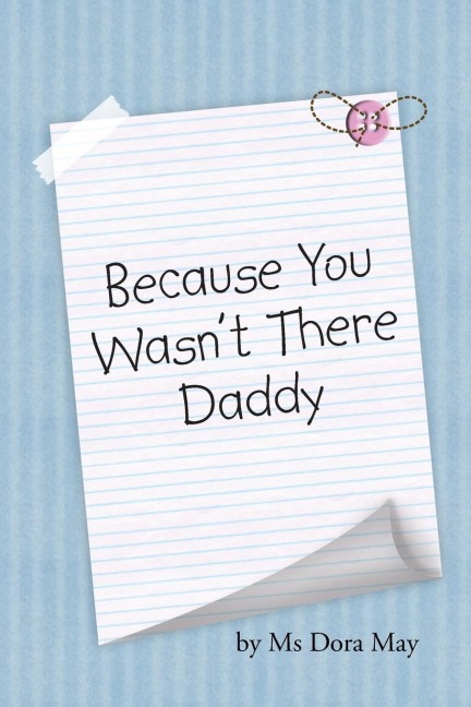 Because You Wasnt There Daddy