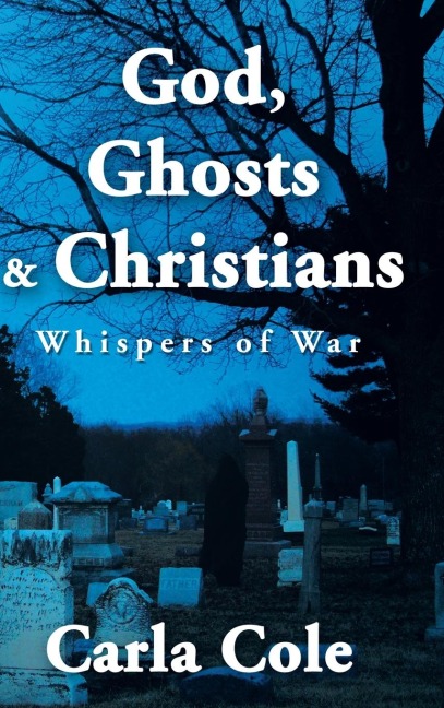God, Ghosts & Christians: Whispers of War